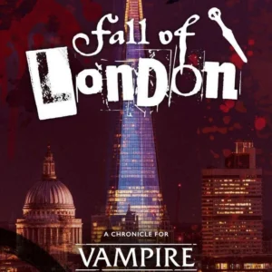 Vampire The Masquerade: RPG - Fall of London Chronicle
