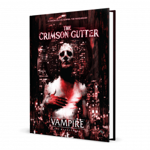 Vampire The Masquerade RPG: The Crimson Gutter Chronicle