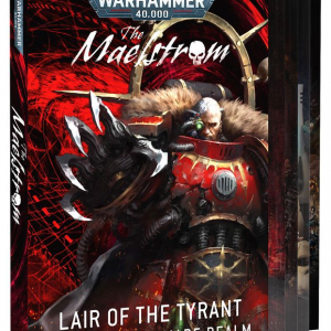The Maelstrom: Lair of the Tyrant - Into the Nightmare Realm
